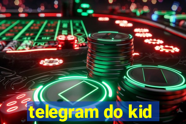 telegram do kid